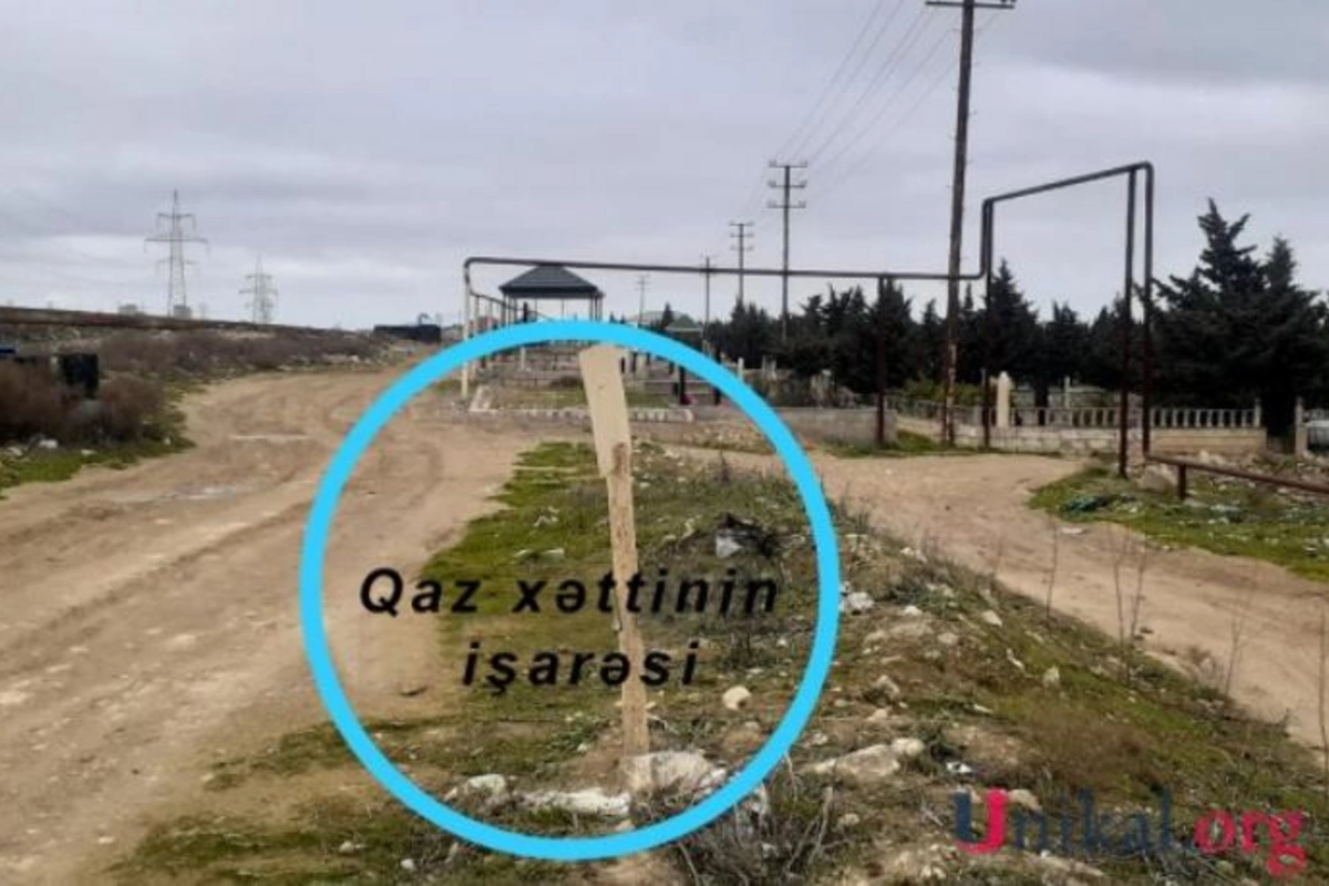 Zabratdakı qaz xəttinin üzərində olan ərazi qəbir yeri kimi satılır — FOTOLAR
