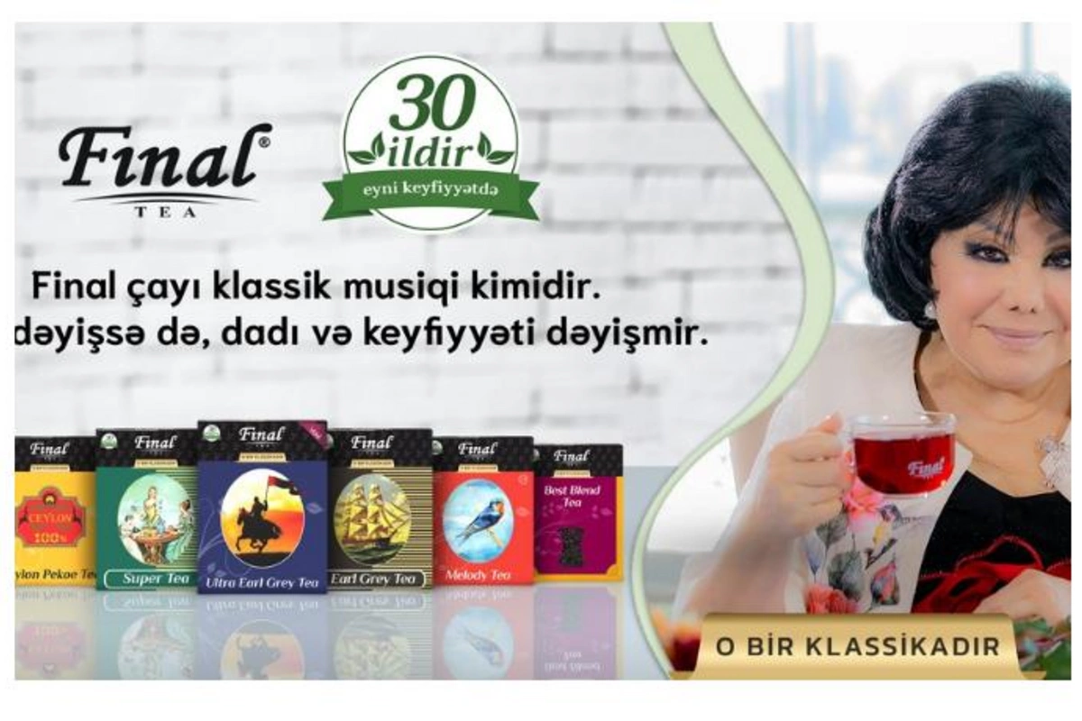 “Final” çay yeni reklam çarxını Flora Kərimova ilə təqdim etdi — VİDEO