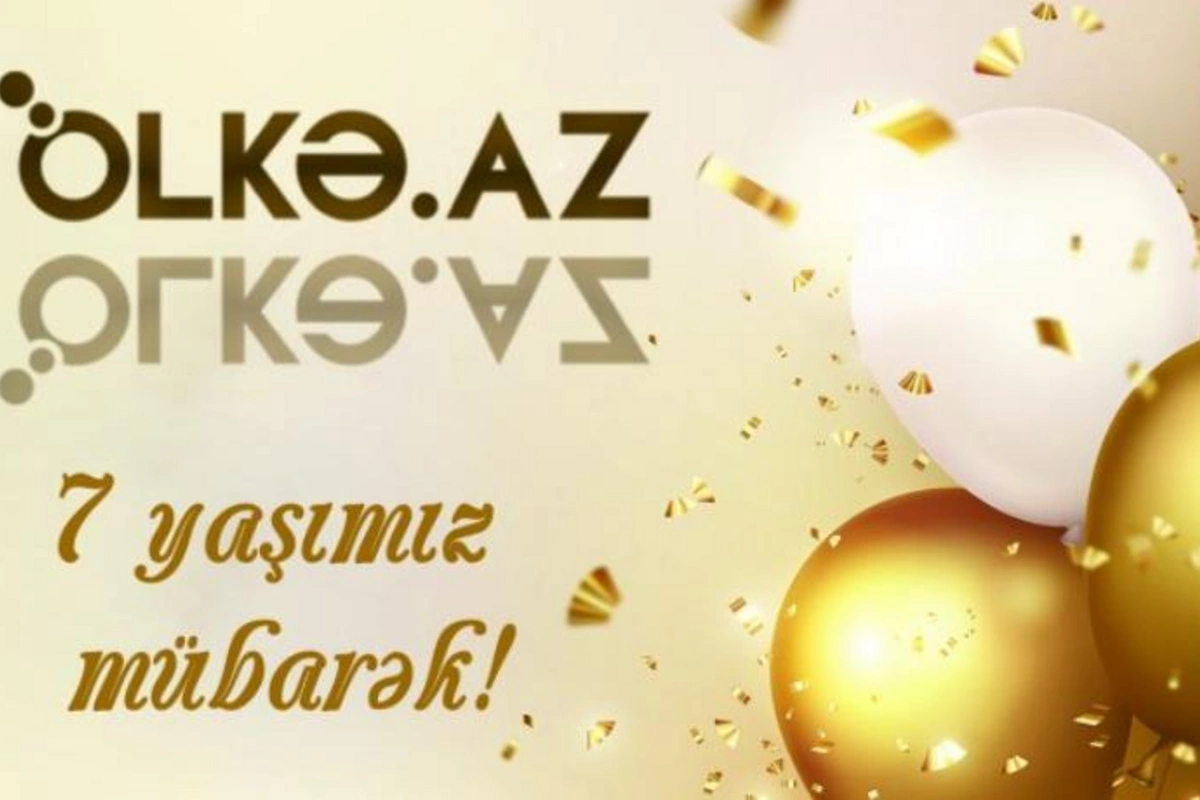 “Ölkə.Az” 7 yaşını qeyd edir