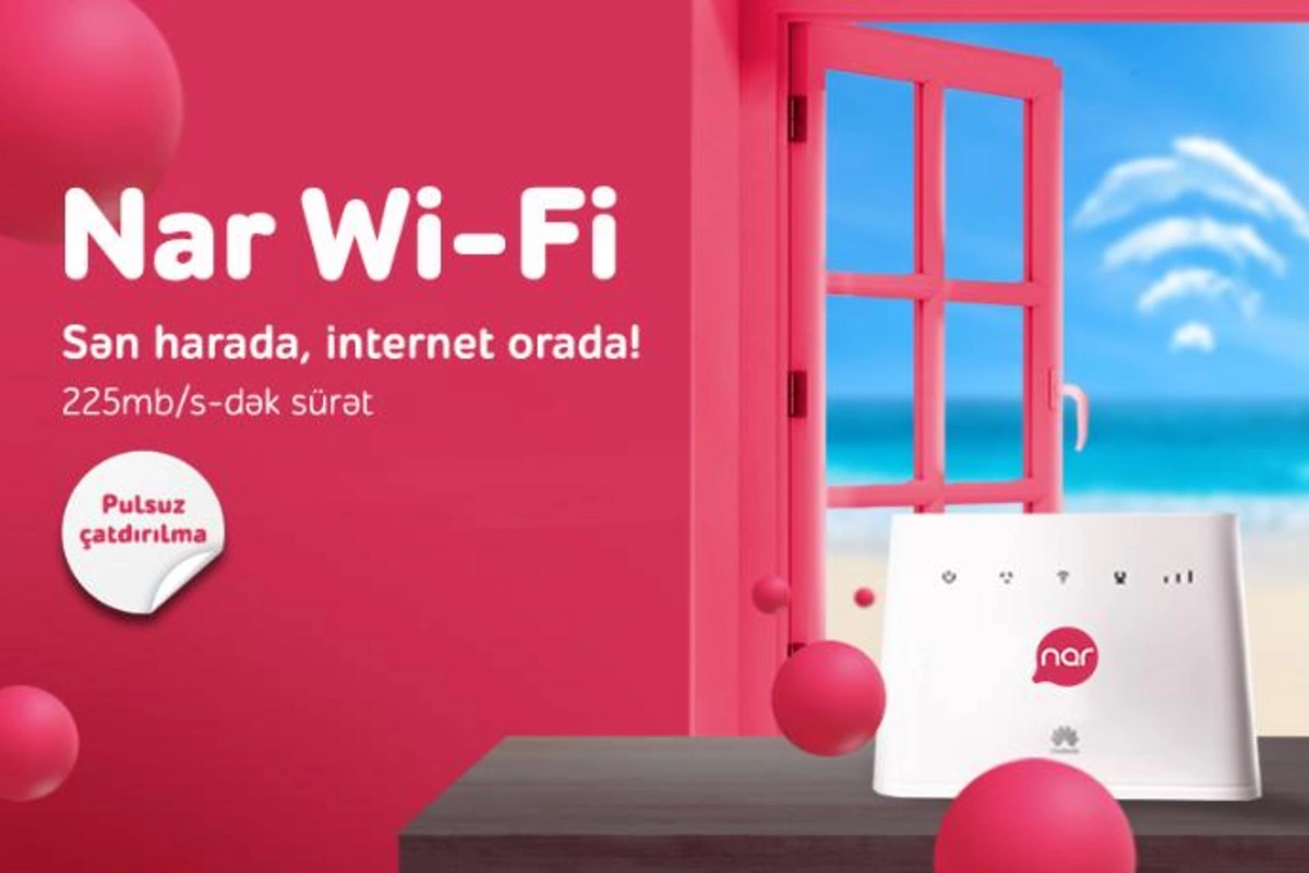 “Nar Wi-Fi” ilə sən harada, internet orada!