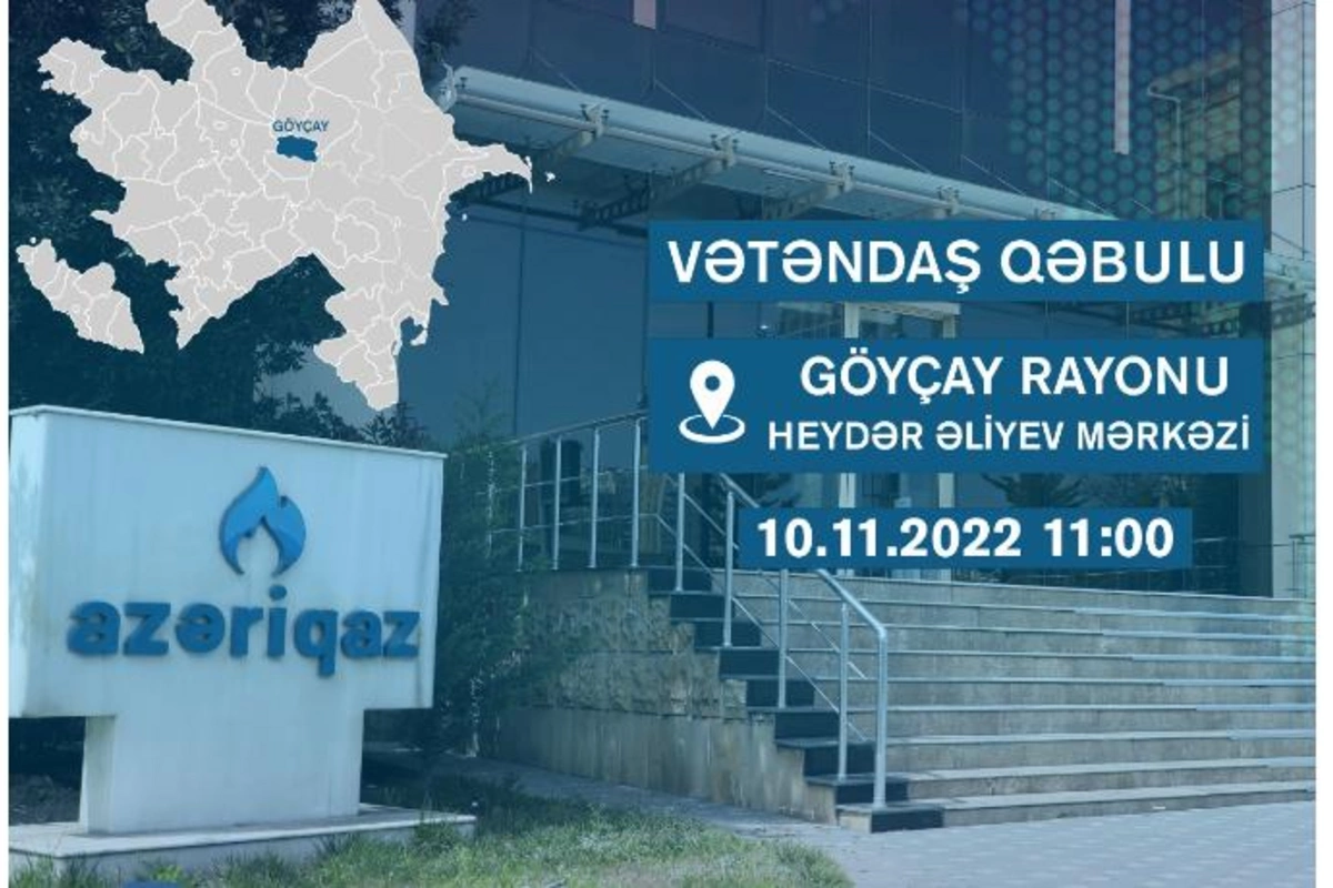 Azəriqaz rəhbərliyinin Göyçay və Ağdaş sakinləri ilə görüşü olacaq