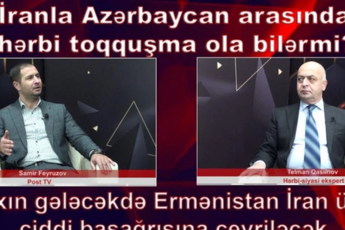 İranla Azərbaycan arasında hərbi toqquşma ola bilərmi? — VİDEO