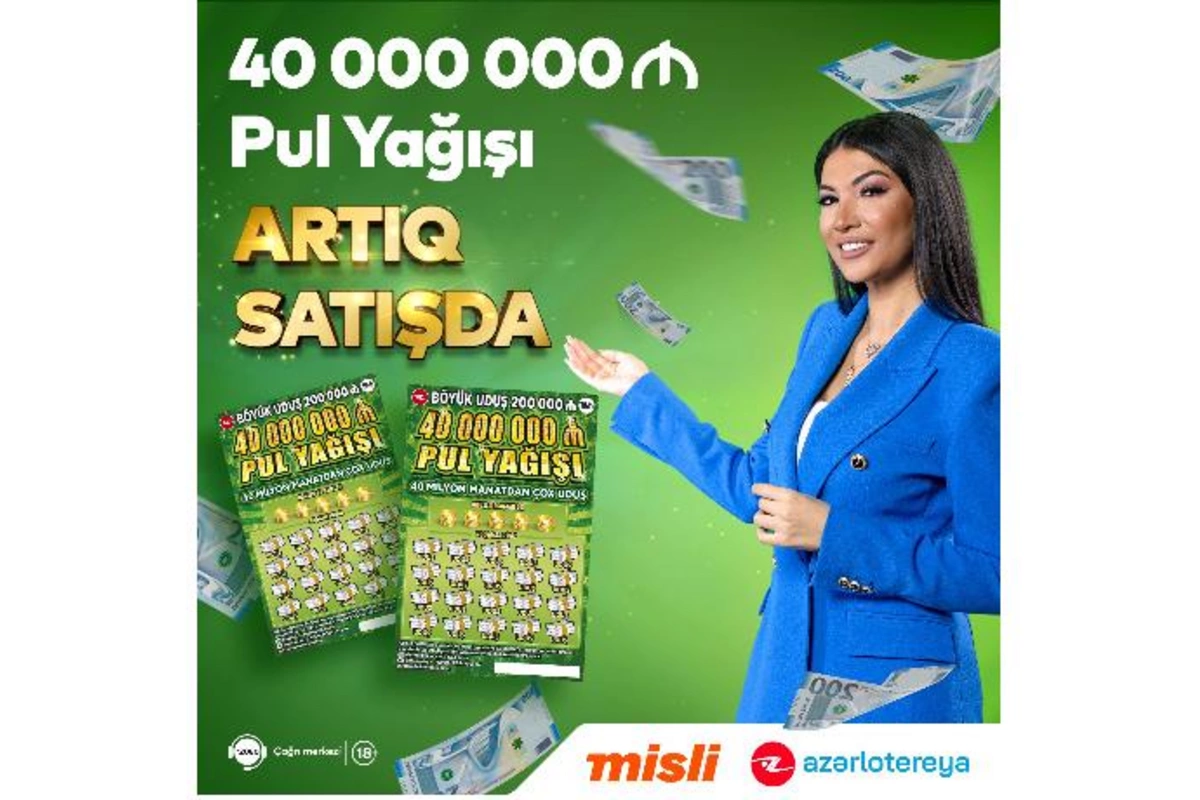 “40 000 000 Pul Yağışı” ani lotereyası satışa çıxarıldı