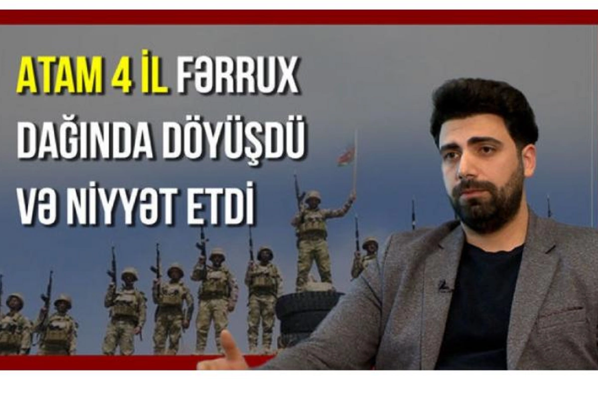 Atam niyyət etdi, adım Fərrux dağının şərəfinə qoyuldu, ad günümdə isə... — VİDEO
