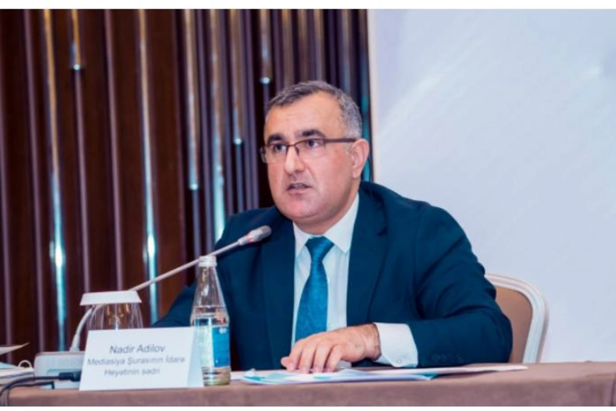 Nadir Adilov: 3 təşkilat Mediasiya təşkilatları reyestrinə daxil edilib