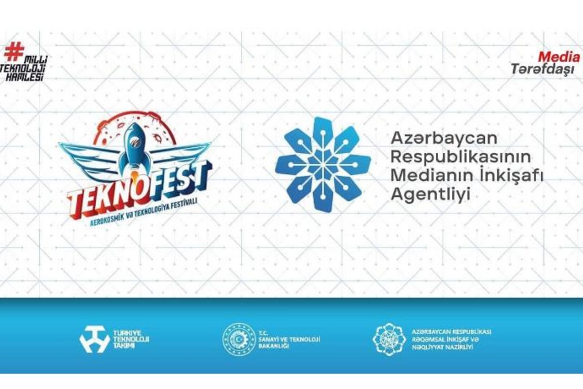 MEDİA “TEKNOFEST Azərbaycan” festivalının media tərəfdaşıdır