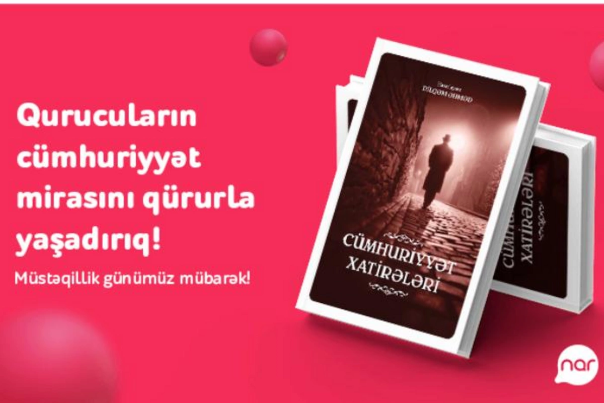 Müstəqillik Günü münasibətilə “Cümhuriyyət xatirələri” kitabı nəşr edildi
