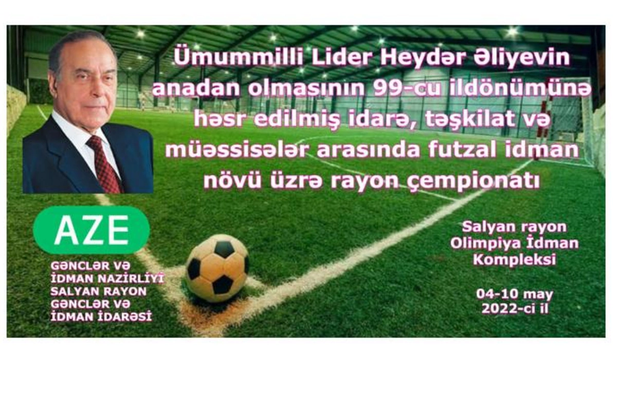 Heydər Əliyevin 99-cu ildönümünə həsr olunmuş Salyan rayon çempionatına start verildi