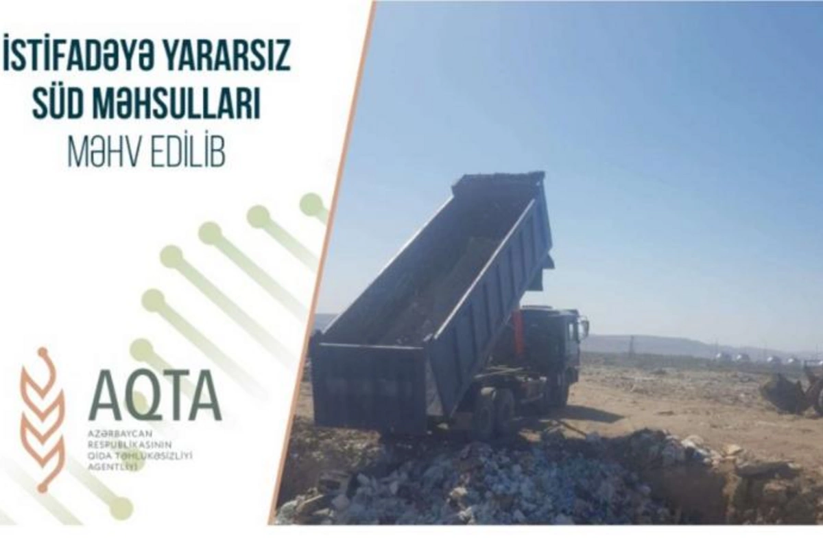 AQTA istifadəyə yararsız 35 tona yaxın süd məhsulunu məhv edib