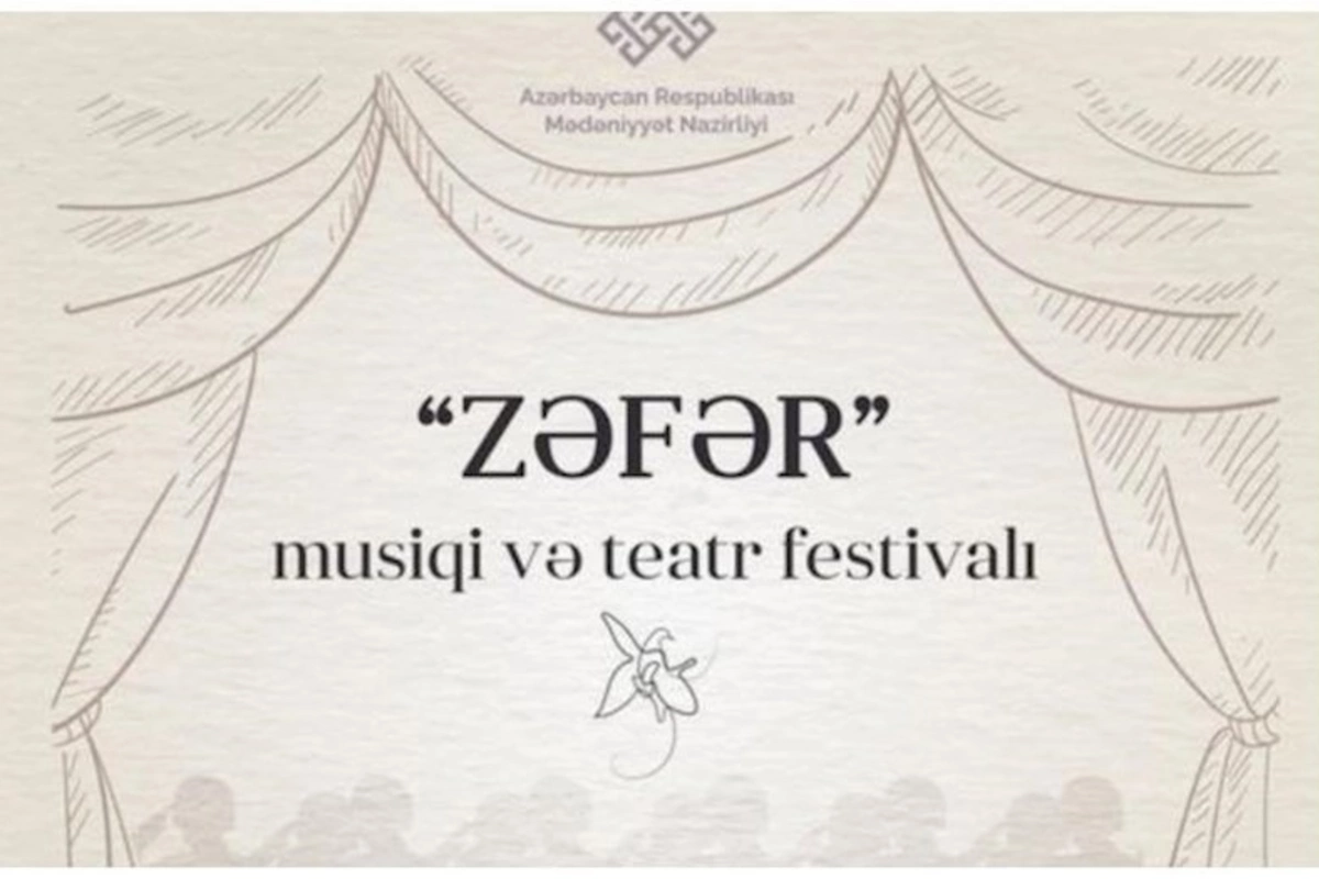 Azərbaycanda “Zəfər” musiqi və teatr festivalı başlayır