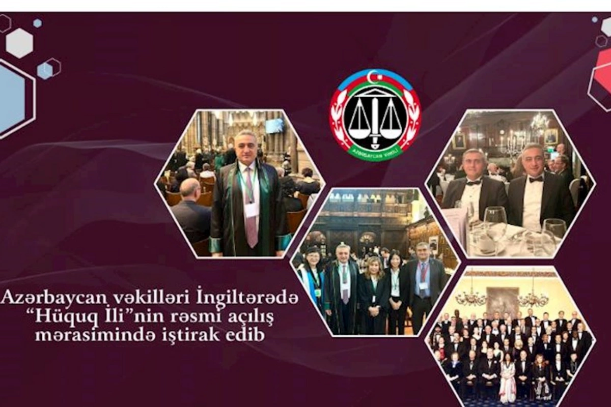 Azərbaycan vəkilləri İngiltərədə “Hüquq İli”nin rəsmi açılışında — FOTOLAR