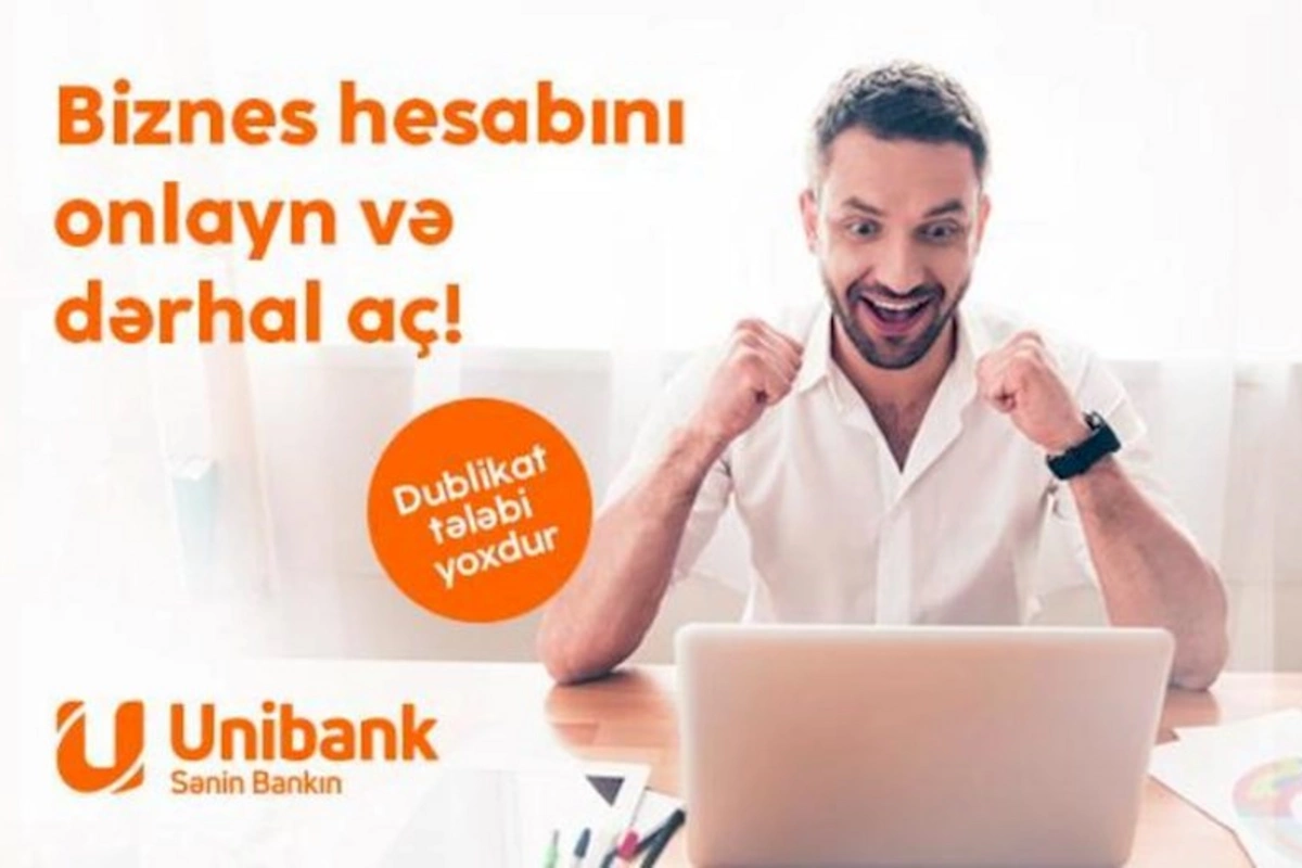 Unibankda onlayn biznes hesabını şəhadətnamə dublikatsız açmaq olar