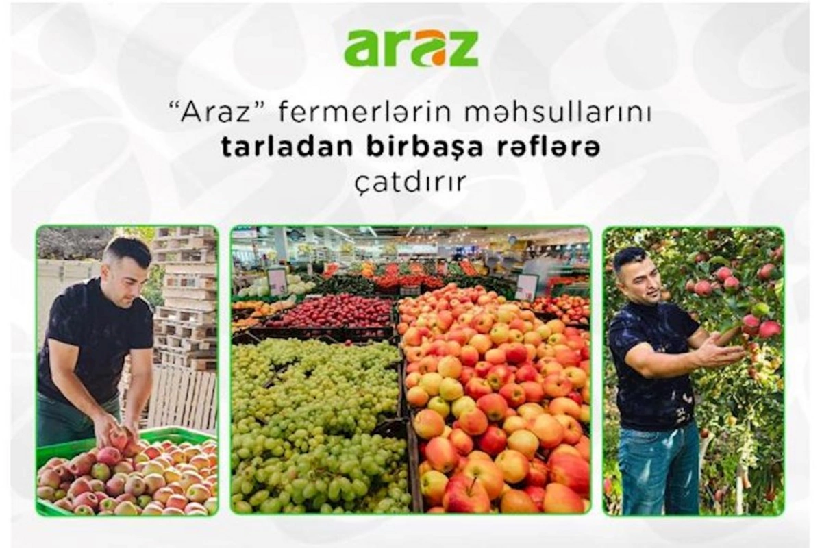 “Araz” supermarketlər şəbəkəsi fermerlərin məhsullarını tarladan birbaşa rəflərə çatdırır