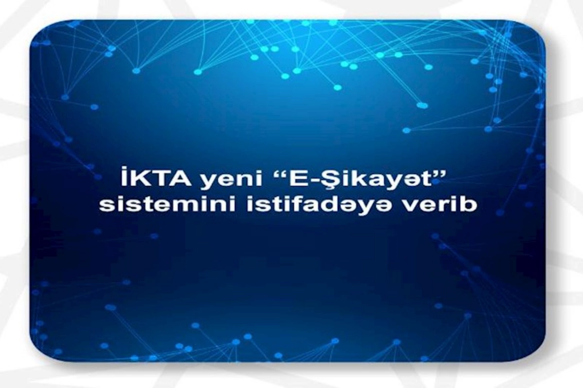 “E-Şikayət” sistemi istifadəyə verildi
