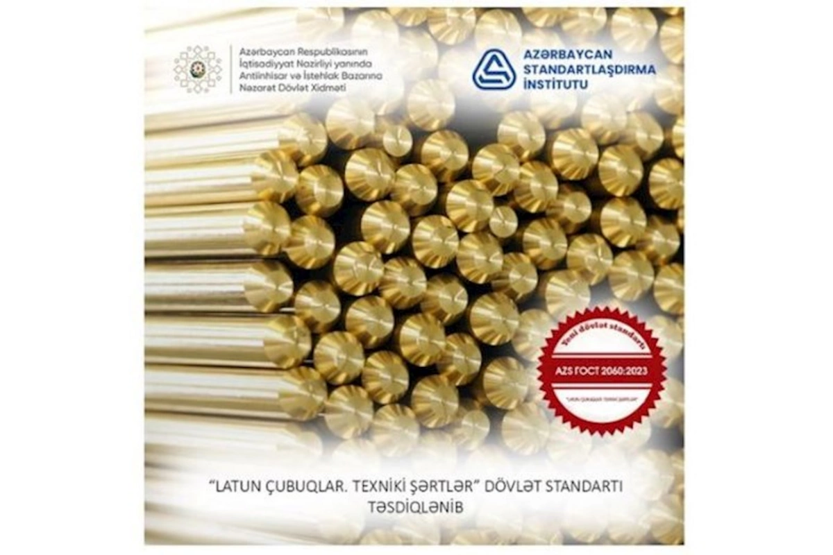 Azərbaycanda latun çubuqlara dair dövlət standartı qəbul edildi