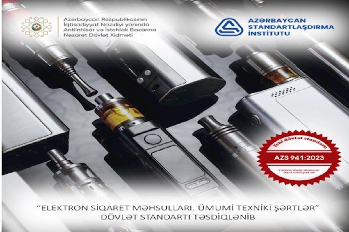 Elektron siqaretlərlə bağlı dövlət standartı qəbul edilib
