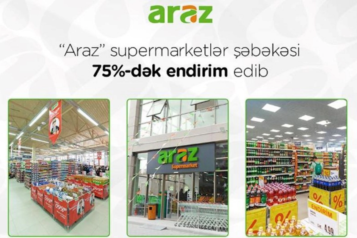 “Araz” supermarketlər şəbəkəsində 75%-dək ENDİRİM