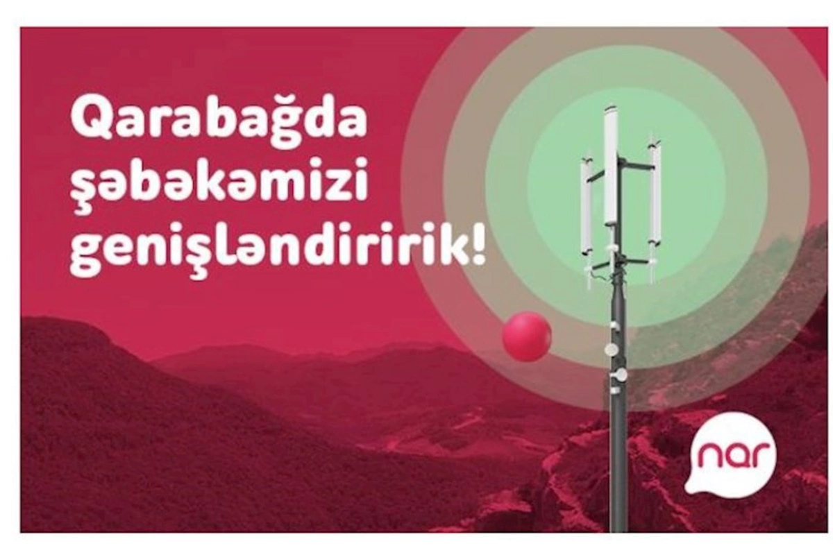 “Nar” Qarabağda şəbəkə əhatəsini genişləndirir