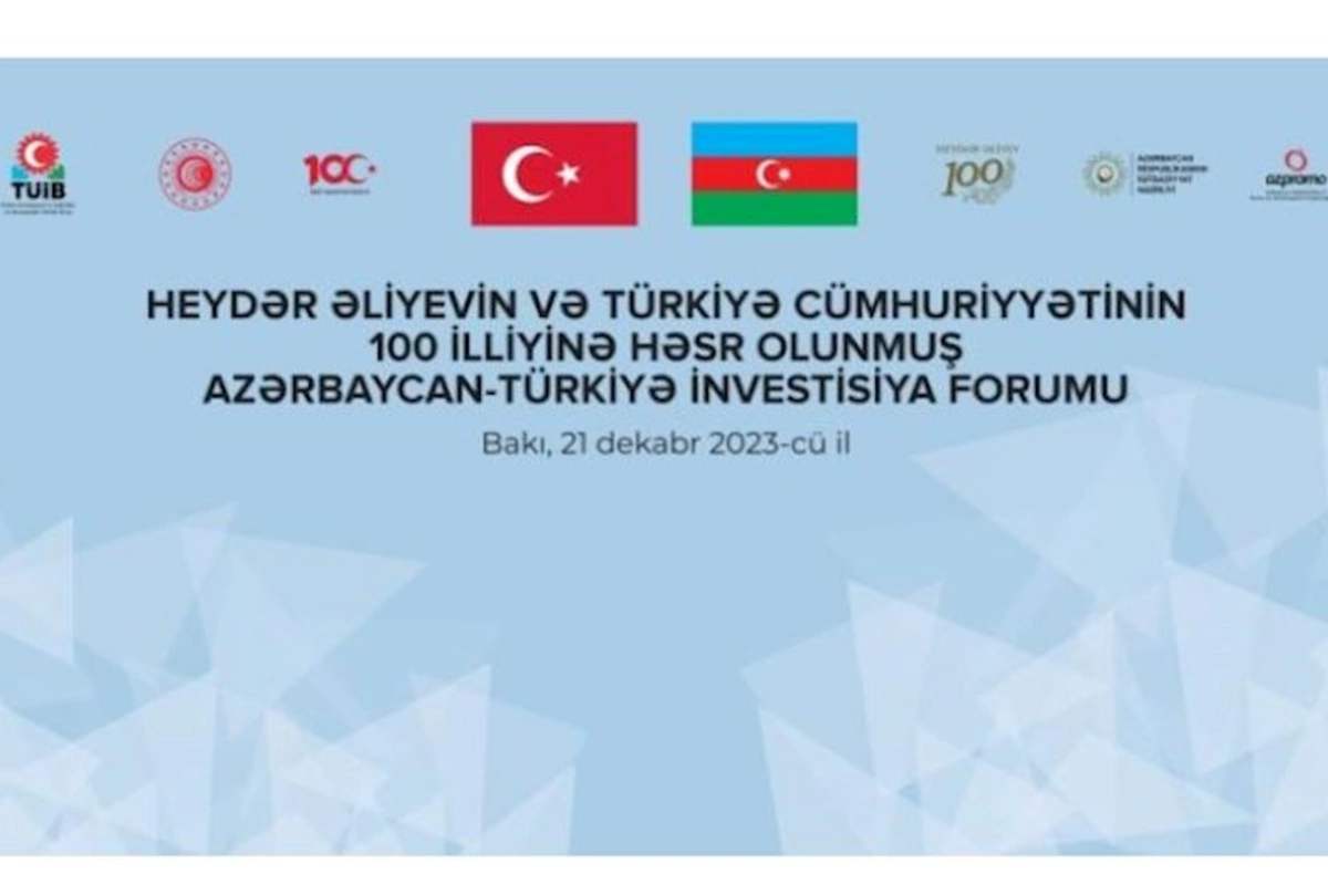 Bakıda Azərbaycan-Türkiyə İnvestisiya Forumu keçirilir