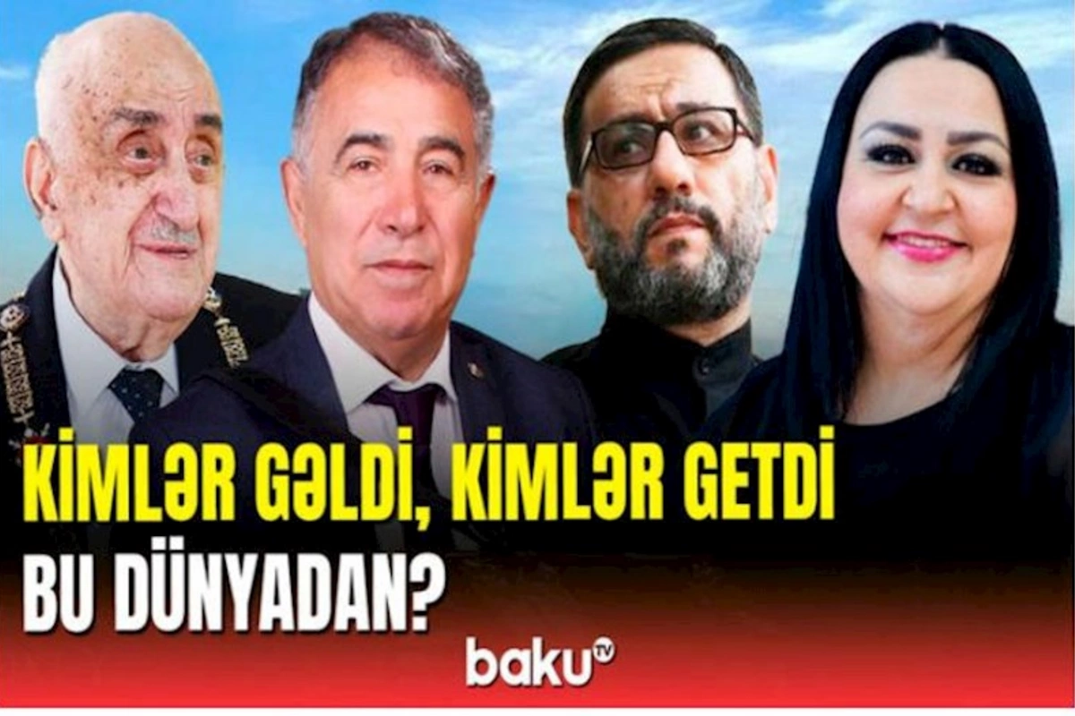 2023-cü ildə həyatını itirən məşhurlarımız — VİDEO