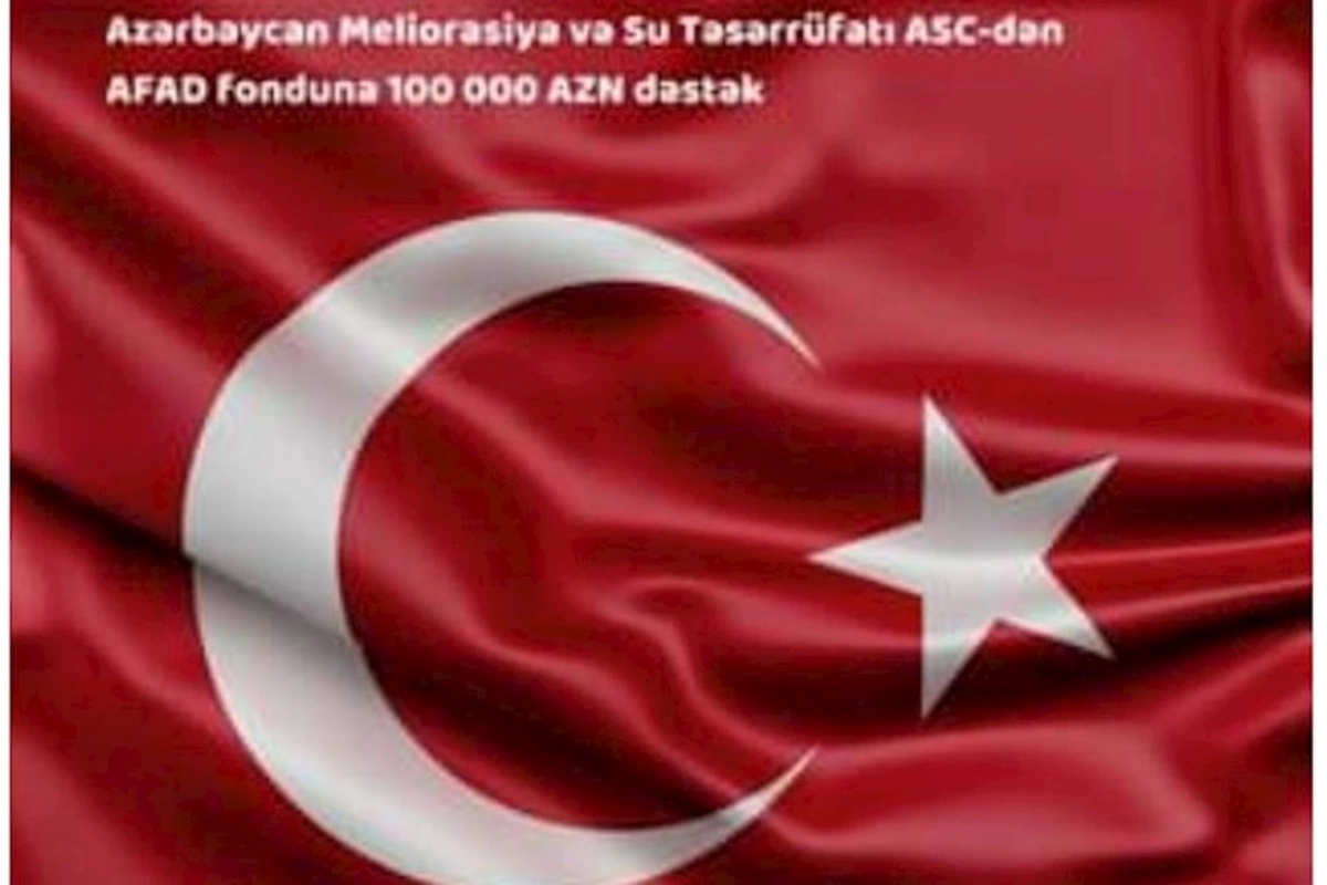 Türkiyədəki zəlzələdən zərərçəkənlərə Meliorasiya və Su Təsərrüfatı ASC-dən DƏSTƏK