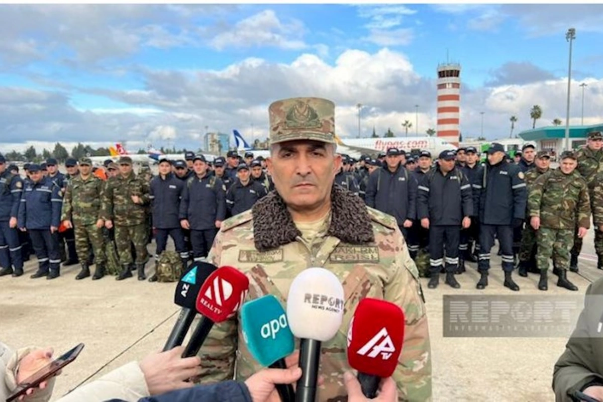 General: Azərbaycandan getmiş 420 nəfərlik xilasedici heyət sonacan Türkiyədə fəaliyyət göstərəcək
