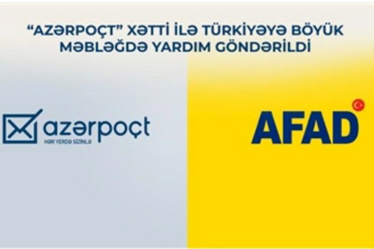 “Azərpoçt” xətti ilə Türkiyəyə böyük məbləğdə yardım göndərildi
