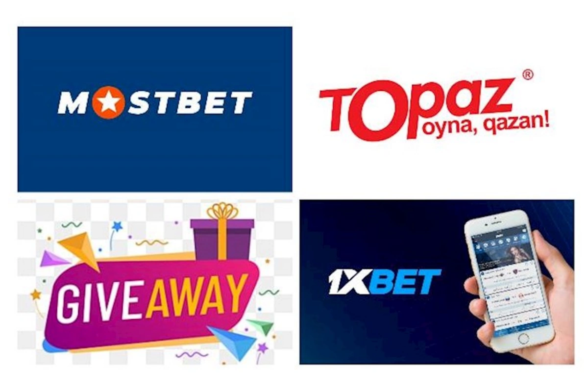 Vətəndaşların Mostbet, 1xbet TOPAZ və GİVEAWAY kabusu...