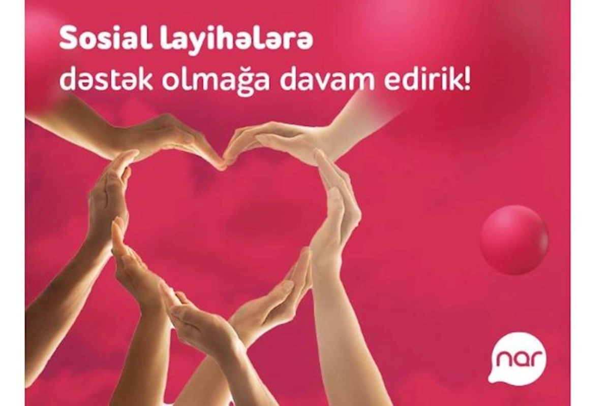 “Nar” ötən il sosial layihələrə 5 milyon manatdan çox investisiya yatırıb