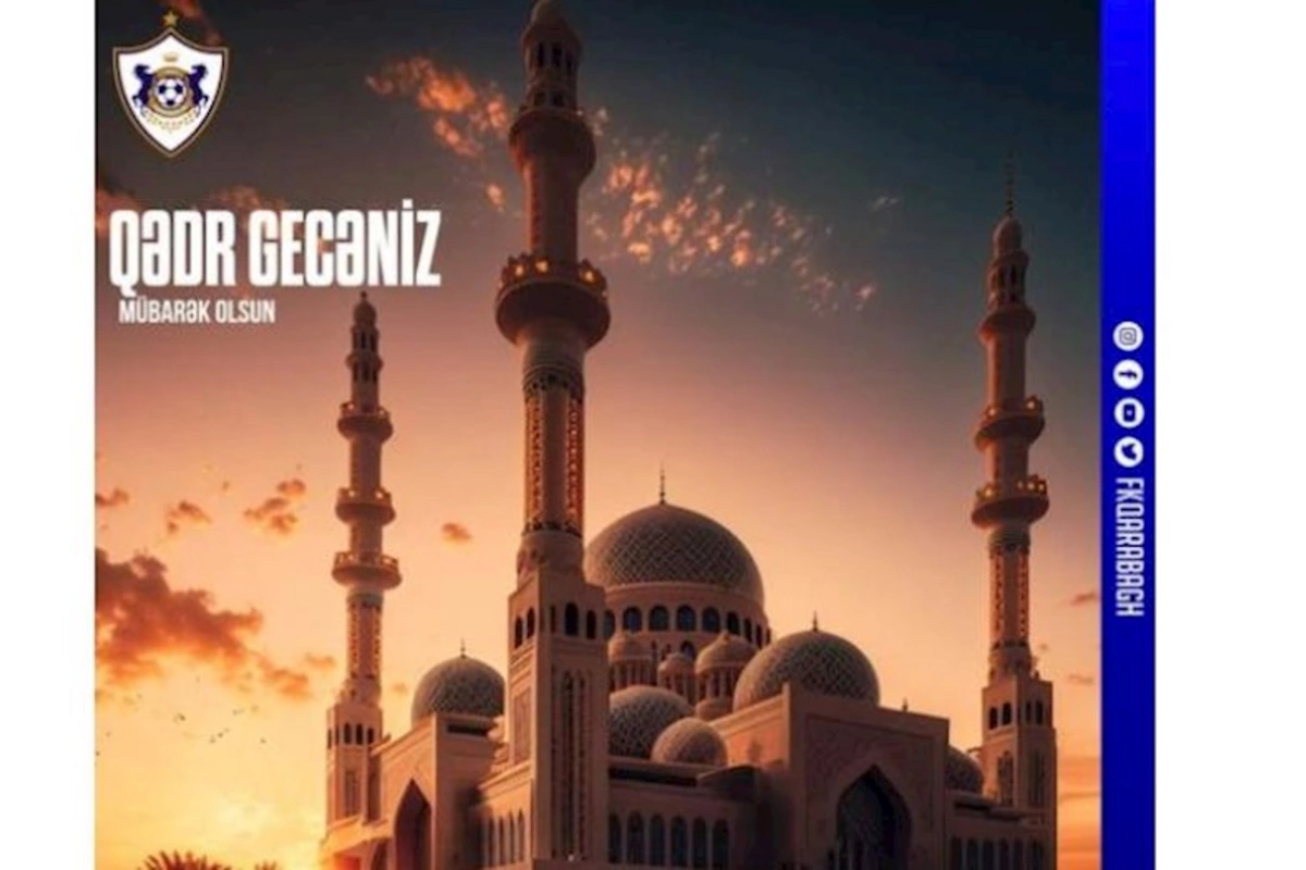 “Qarabağ” futbol klubu Qədr gecəsi ilə bağlı paylaşım etdi, tənqid olundu — “Şahruddinin əli dəyib...”