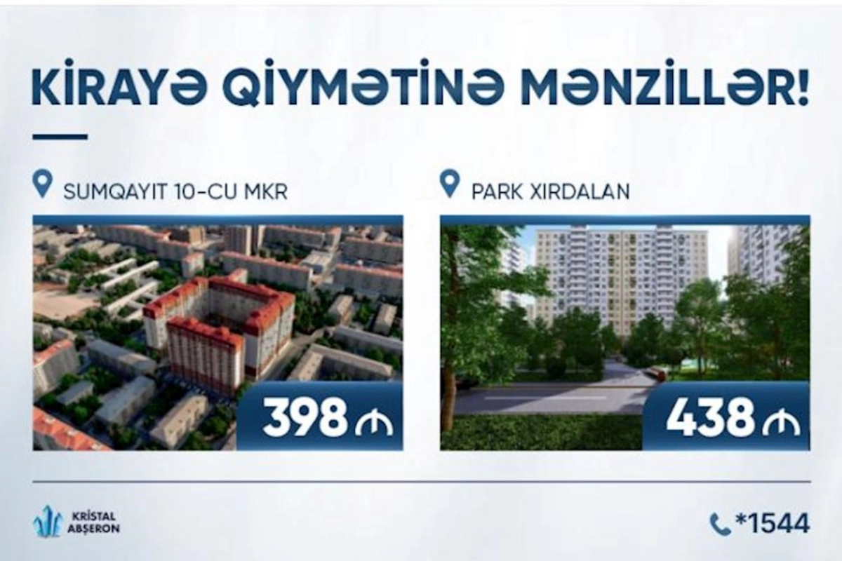 “Kristal Abşeron”dan kirayə qiymətinə mənzil TƏKLİFİ