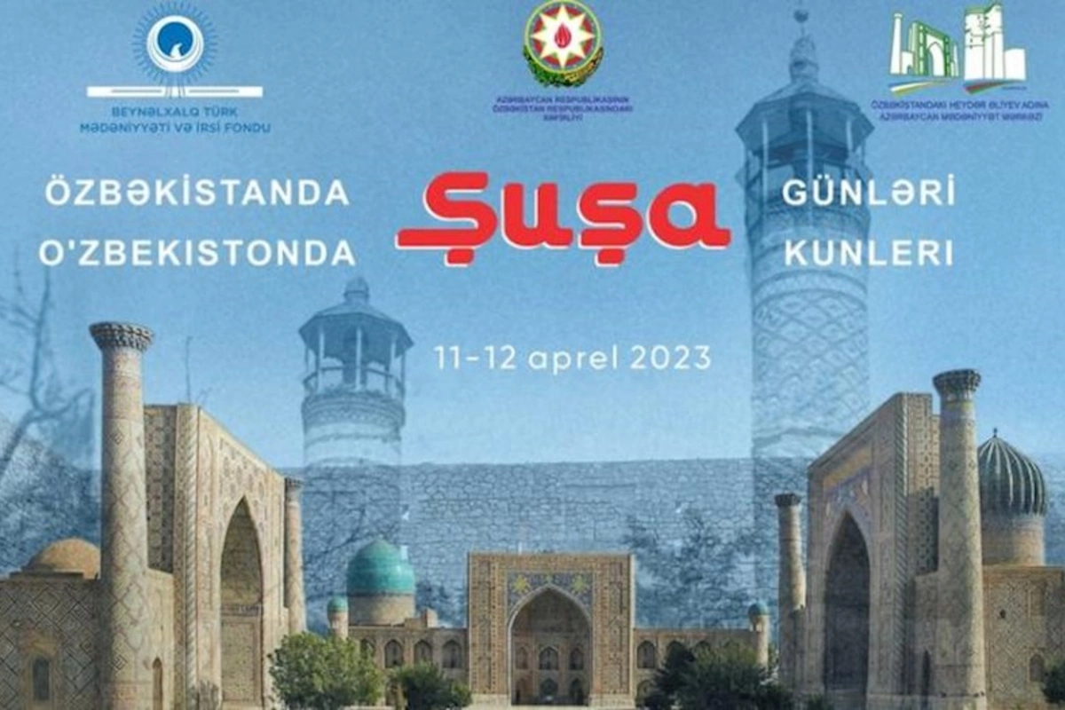 Özbəkistanda ilk dəfə olaraq Şuşa günləri qeyd ediləcək