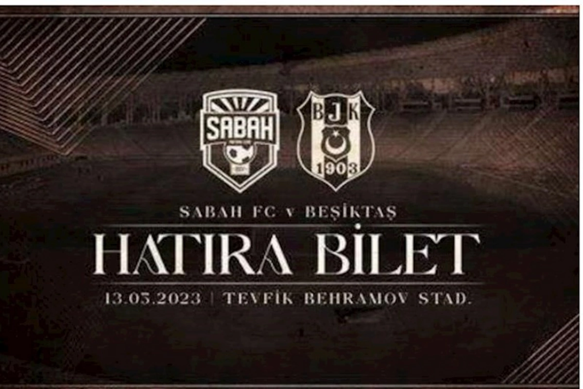 “Beşiktaş” “Sabah”la oyun üçün xatirə biletləri satışa çıxardı