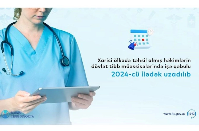 Xaricdə təhsil alan həkimlərin işə qəbulu daha 1 il UZADILDI