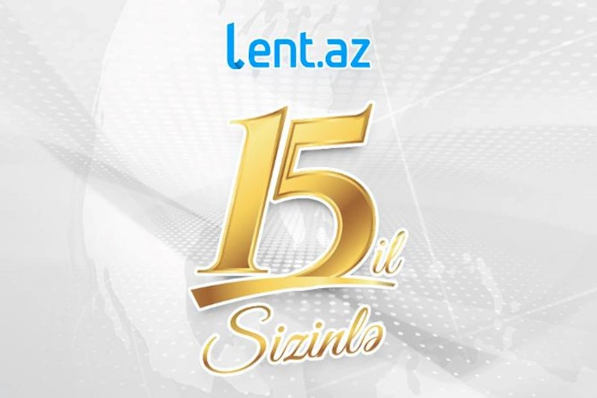 Lent.az-ın 15 yaşı tamam olur