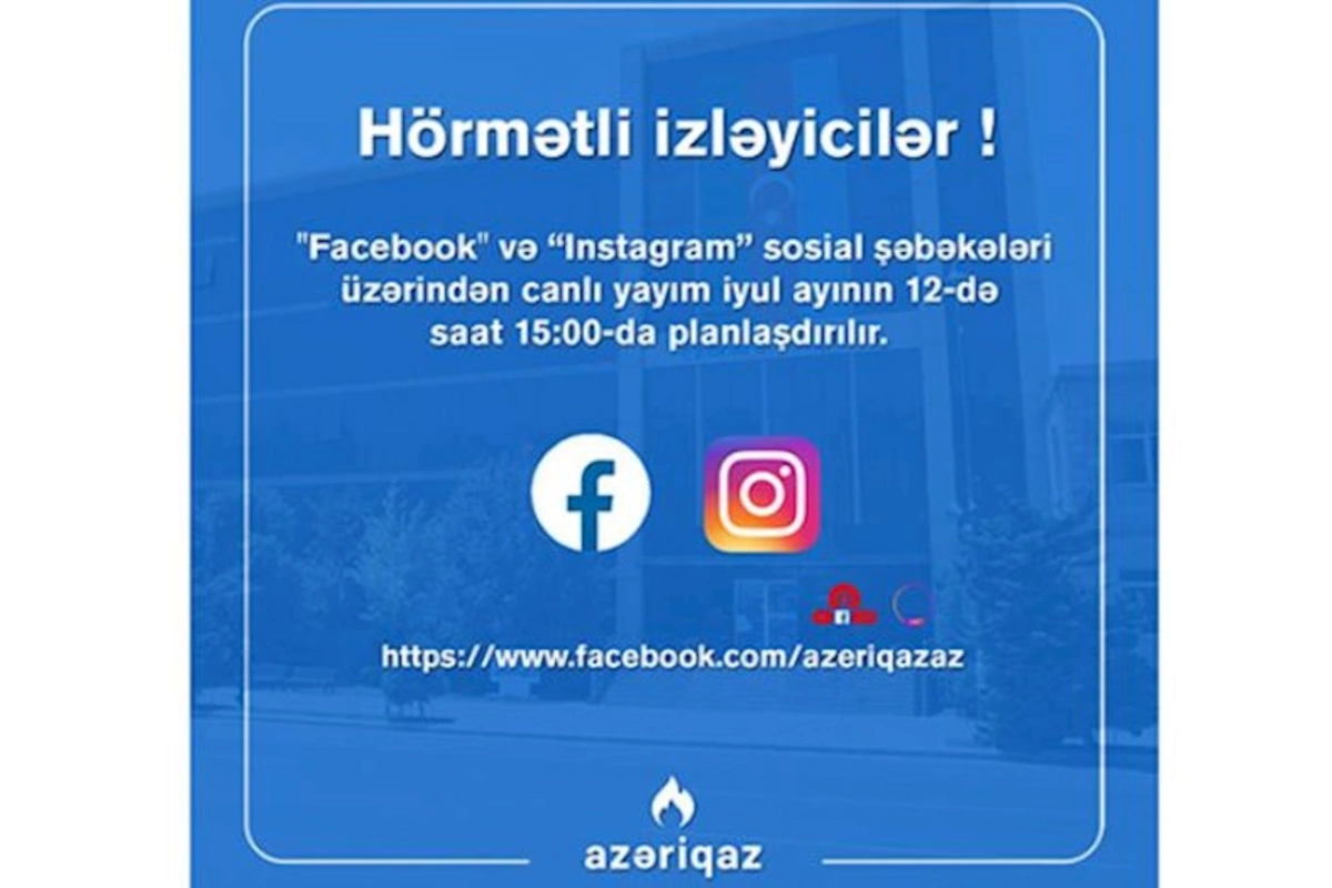 “Azəriqaz” rəhbərliyinin növbəti canlı yayımı planlaşdırılır