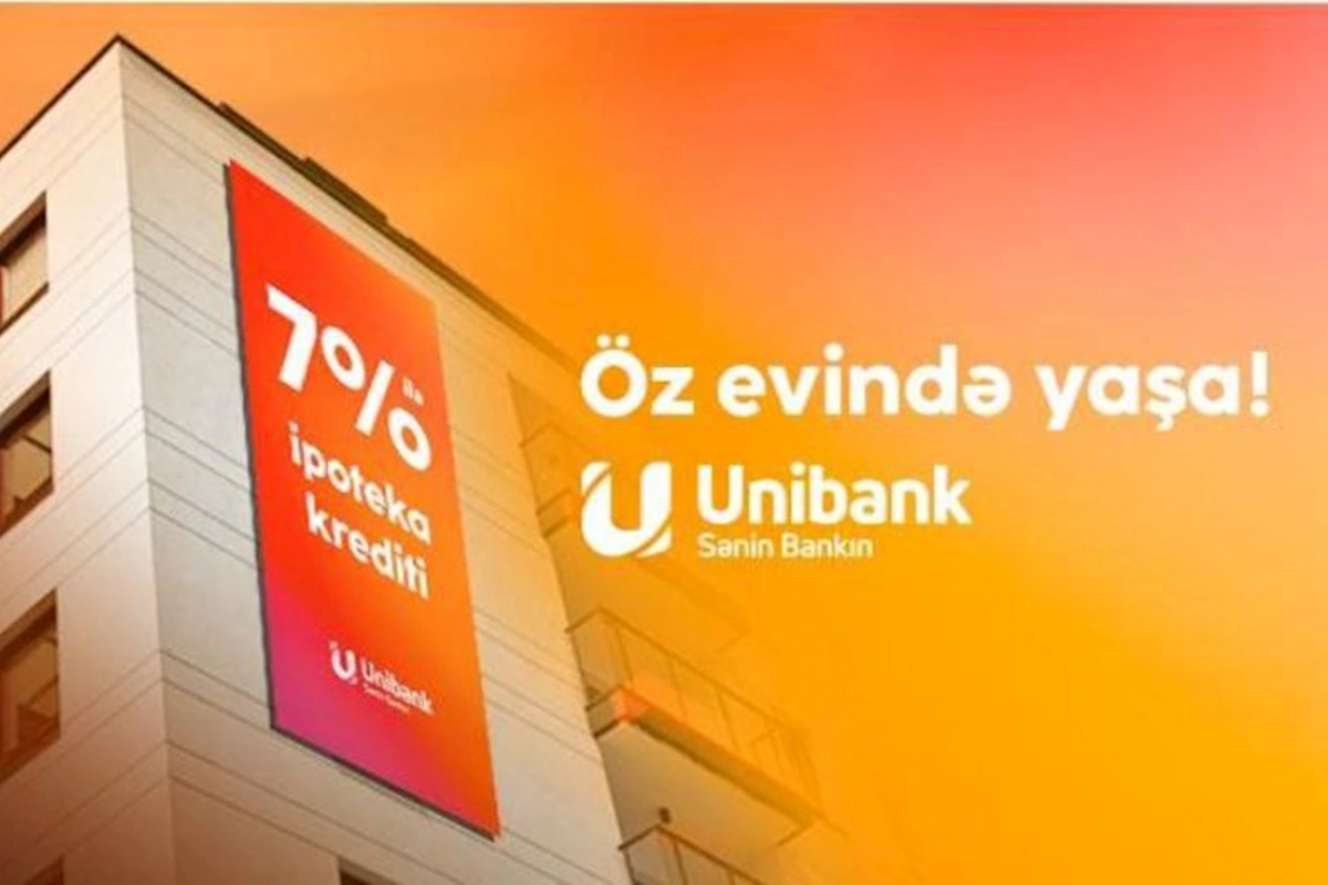Unibankdan aşağı faizlə ipoteka krediti götürün, eviniz olsun!
