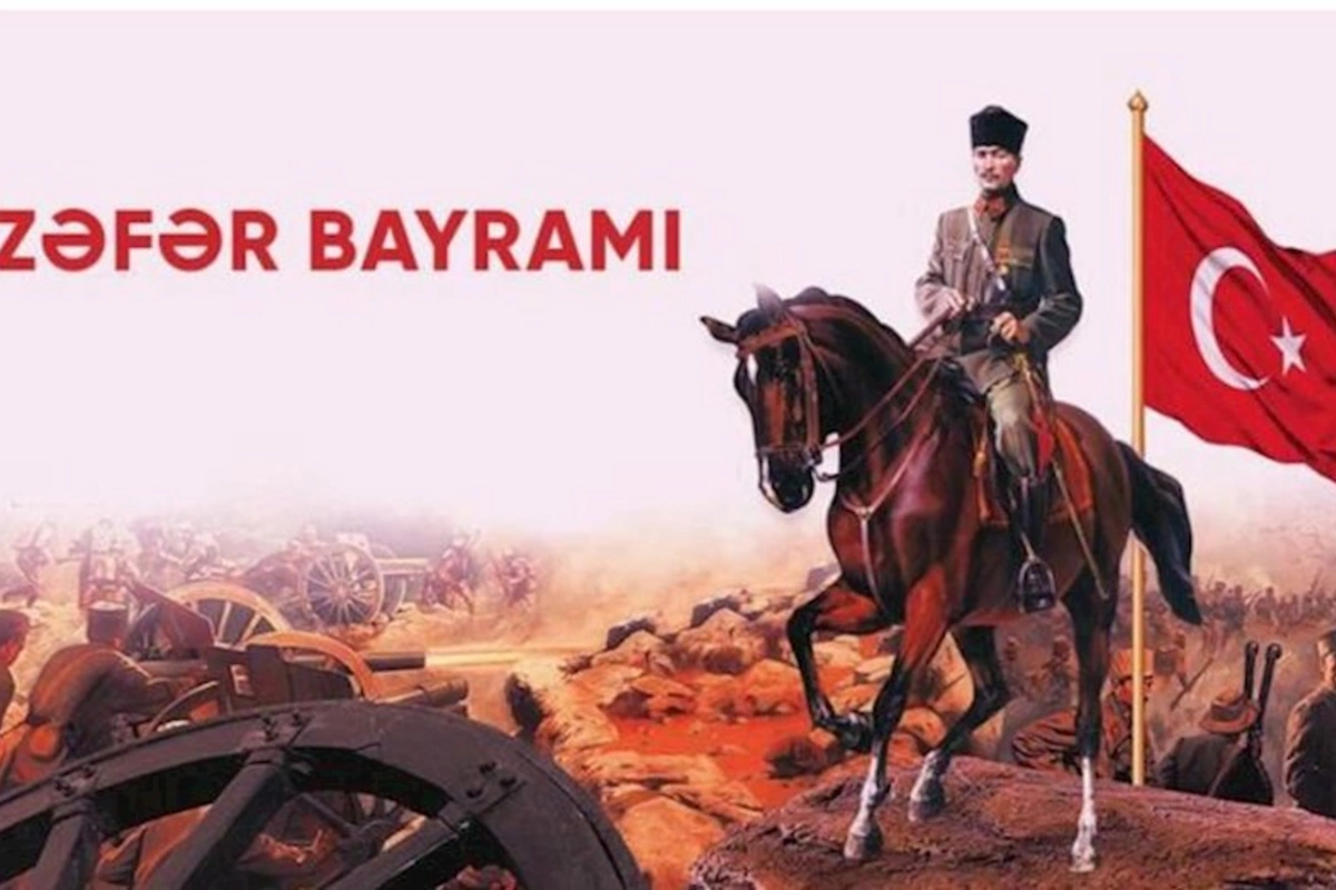 Türkiyənin Zəfər Bayramı günüdür