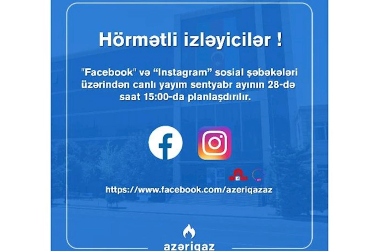 Azəriqaz rəhbərliyinin növbəti canlı yayımı olacaq