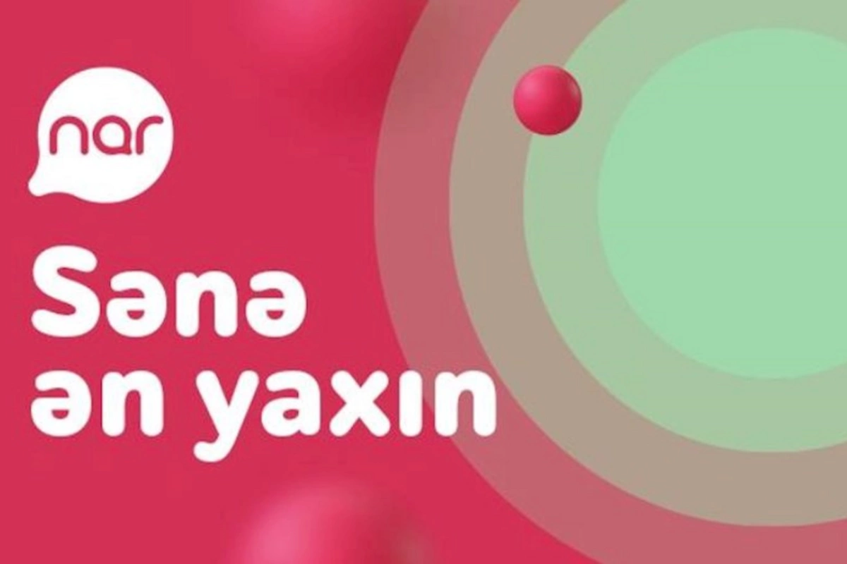 “Nar” “Sənə ən yaxın” konsepsiyasını təqdim edir