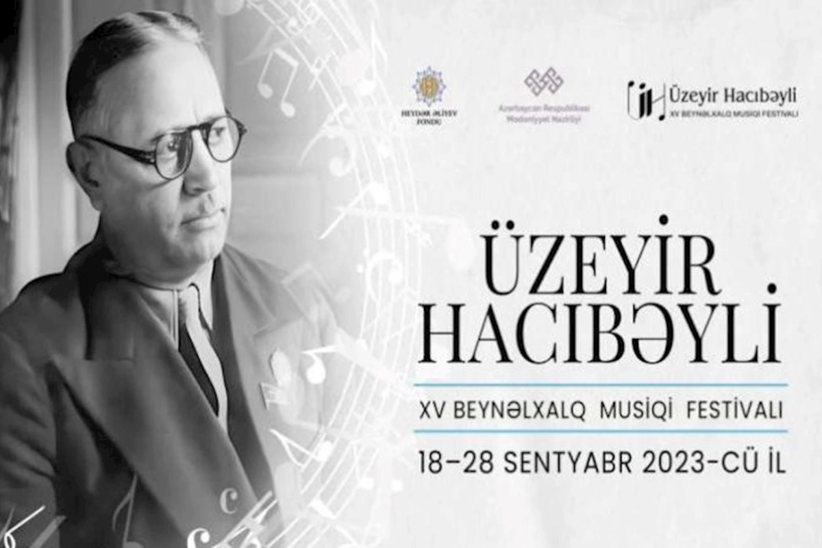 Üzeyir Hacıbəyli XV Beynəlxalq Musiqi Festivalı keçiriləcək