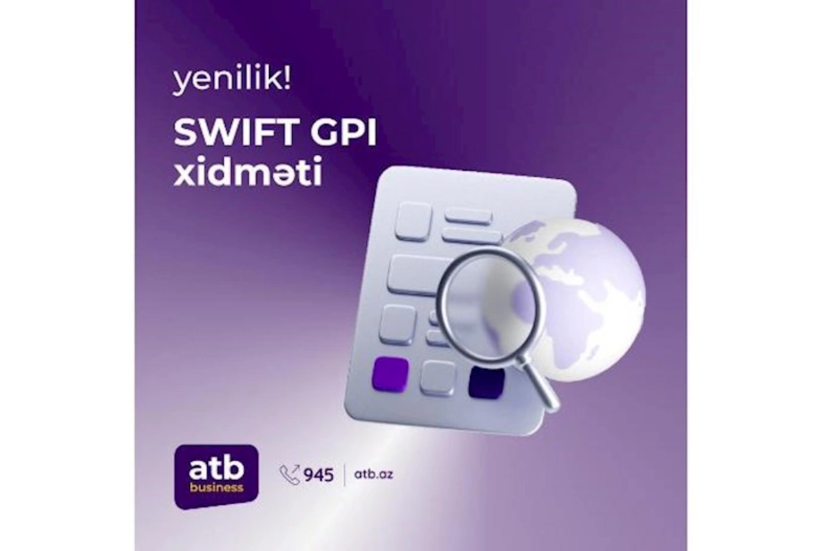 Azər Türk Bank SWIFT GPI xidmətinə qoşuldu