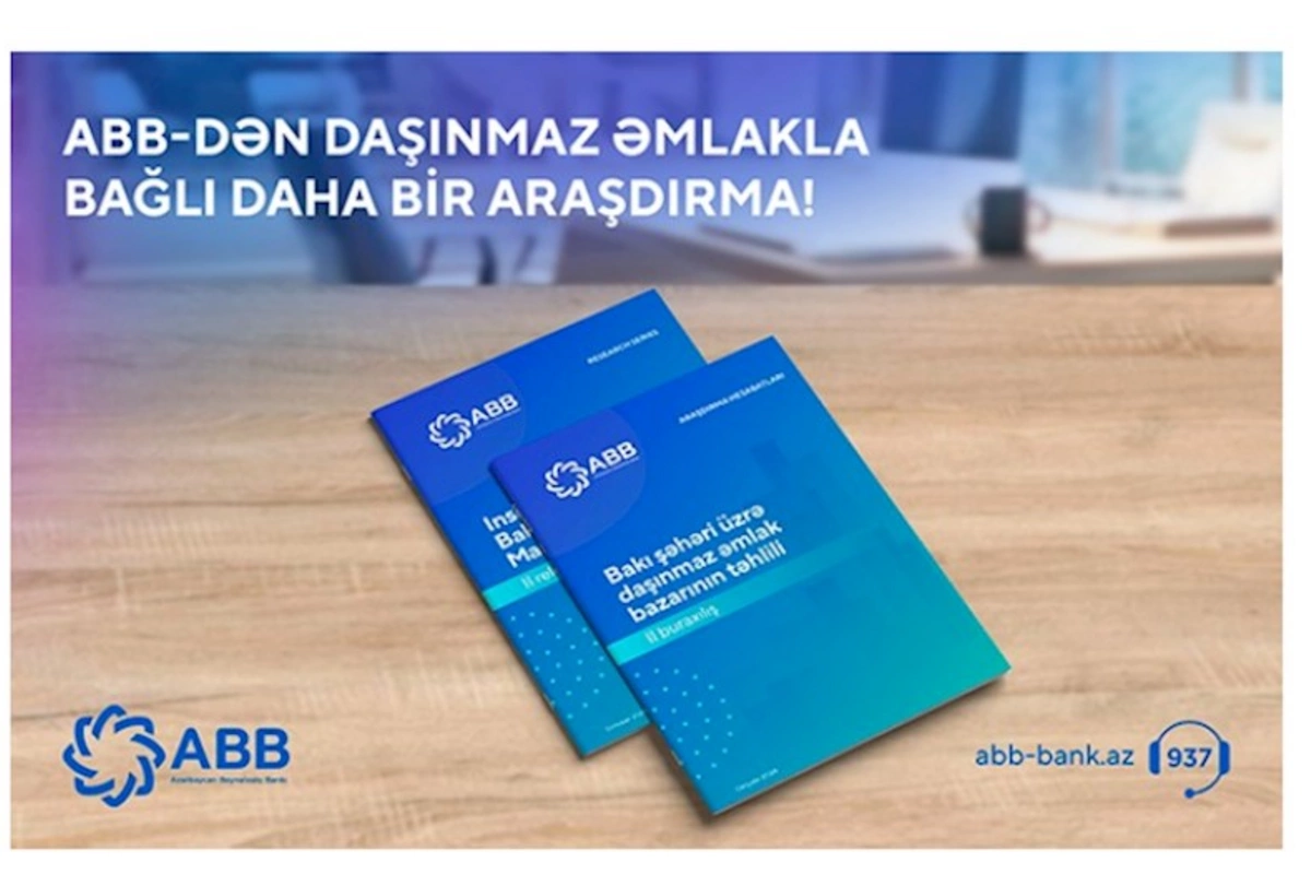 ABB daşınmaz əmlak bazarı ilə bağlı daha bir araşdırma yaydı!