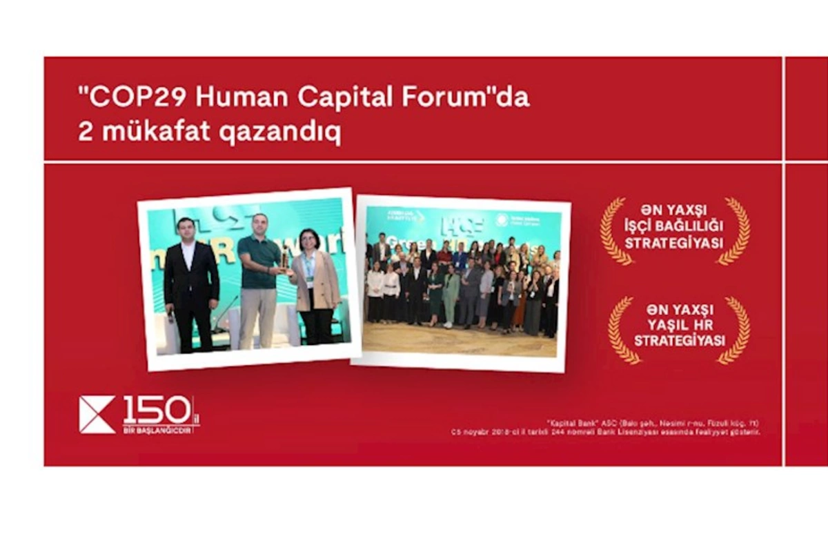 Kapital Bank “COP29 Human Capital Forum” tədbirində 2 mükafata layiq görüldü