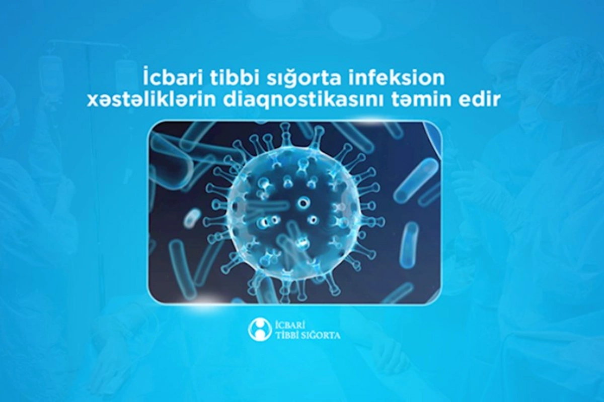 İcbari tibbi sığorta infeksion xəstəliklərin diaqnostikasını qarşılayır