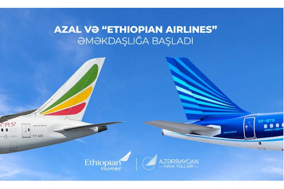AZAL və “Ethiopian Airlines” tərəfdaşlıq anlaşması imzalayıb