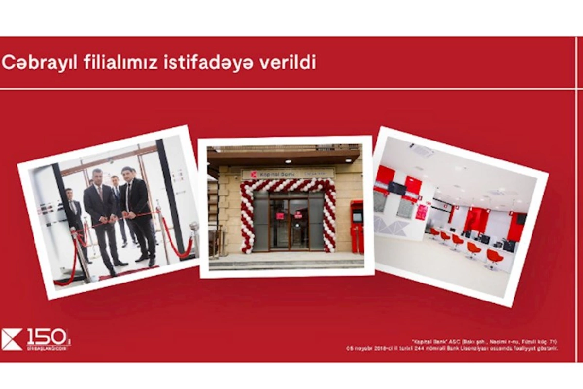 Kapital Bank-ın Cəbrayıl filialının açılışı baş tutdu