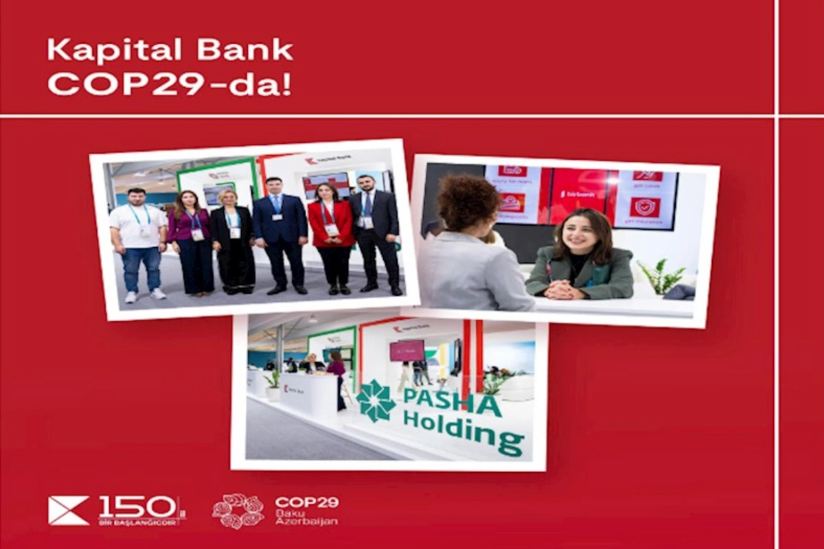 Kapital Bank COP29-da iştirakını davam etdirir
