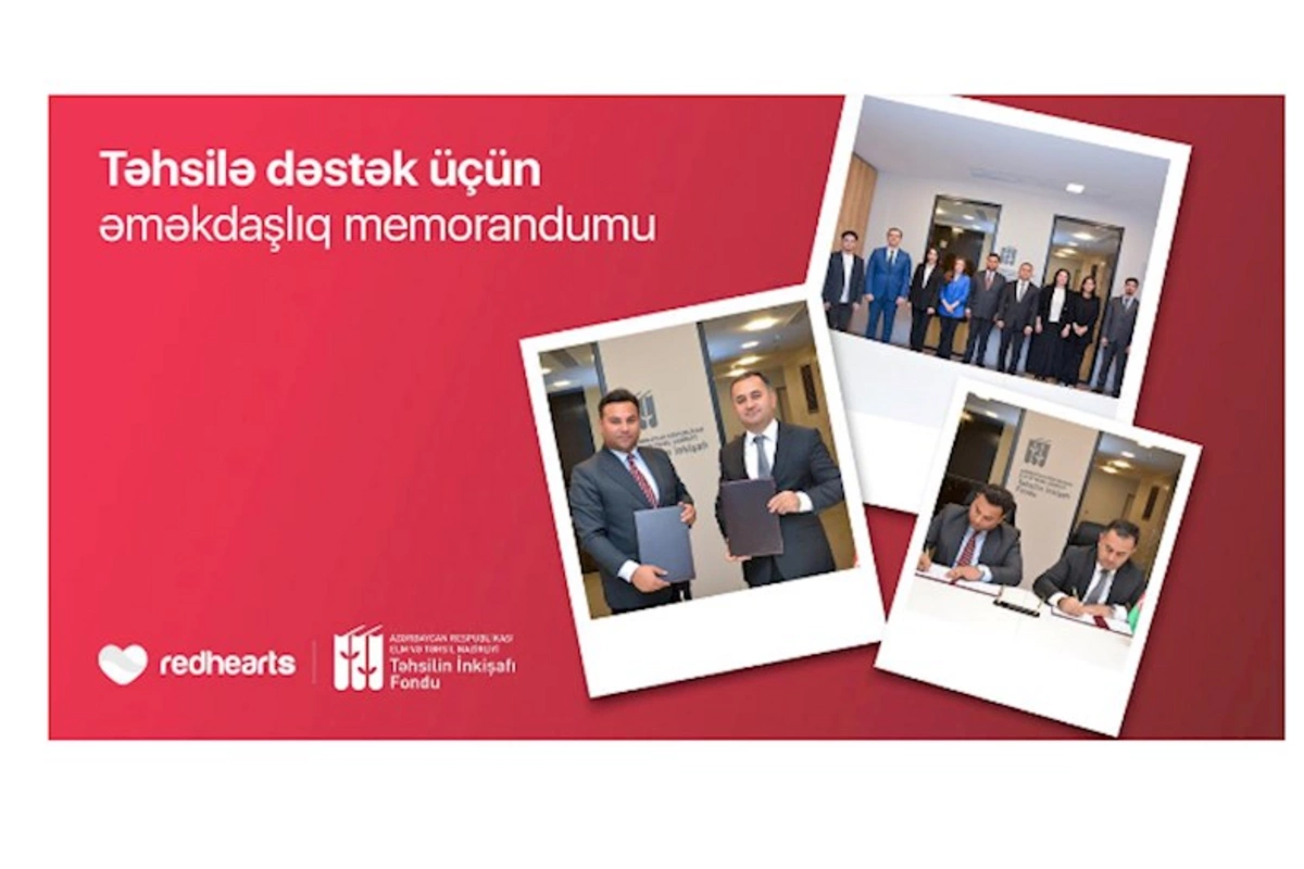 Təhsilin İnkişafı Fondu və Qırmızı Ürəklər Fondu arasında memorandum imzalandı