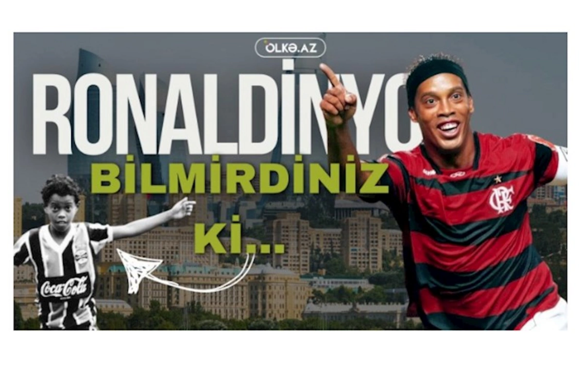 “Klon”da rol aldı, müharibədə Azərbaycanı dəstəklədi — Ronaldinyo haqqında bilmədikləriniz (VİDEO)